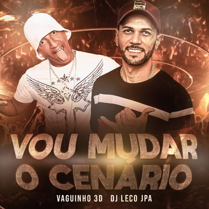 Vou Mudar o Cenário