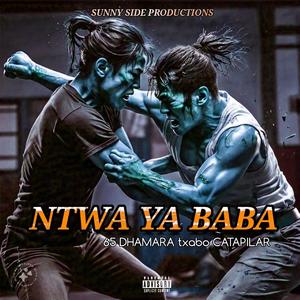 Ntwa_Ya_Baba (feat. Chillie bite x Steza Choppa)