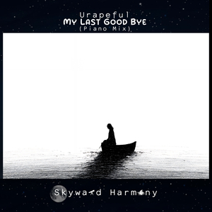 My Last Good Bye (Piano Mix)