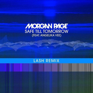 Safe Till Tomorrow (Lash Remix)