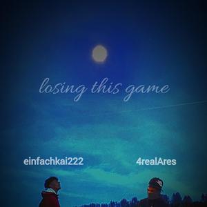 losing this game (feat. einfachkai222)