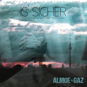 Is Sicher (feat. GAZ & Escudo Terentino)