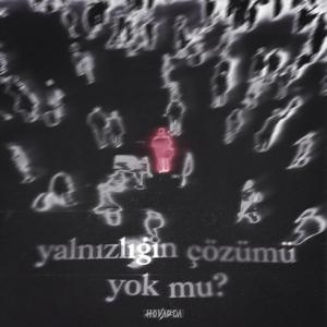 Yalnızlığın Çözümü Yok Mu?