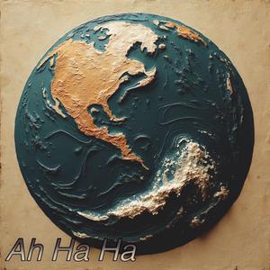 Ah Ha Ha