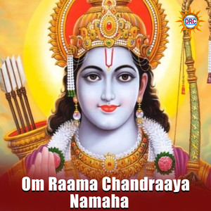 Om Raama Chandraaya Namaha