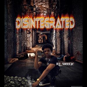 Disintegrated