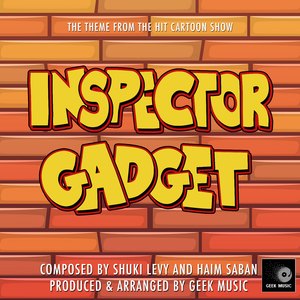 Inspector Gadget (From ""Inspector Gadget"")