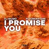 Dj NilMo - I Promise You