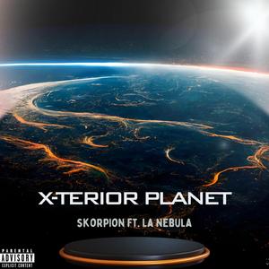 X Terior Planet (feat. La Nebula)