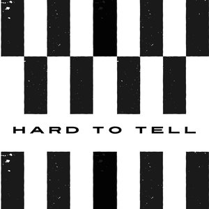 Hard to Tell