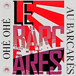 OHÉ OHÉ AU BARCARÈS