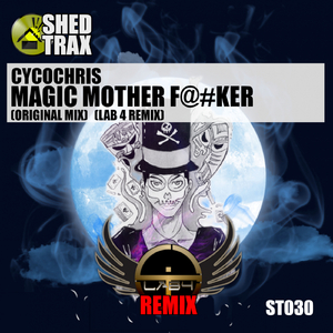Magic Mother ****er (Lab 4 Remix)