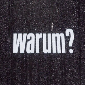 warum?