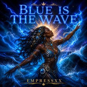 Blue Is The Wave