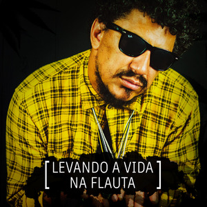 Levando a Vida na Flauta