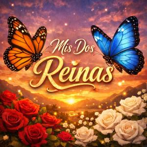 Mis Dos Reinas