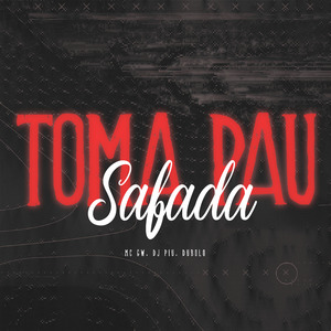 Toma Pau Safada