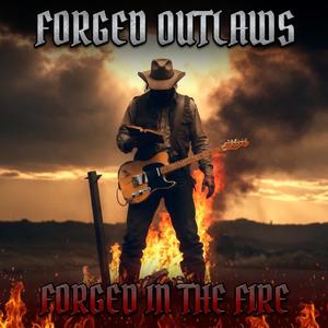 Forged in the Fire