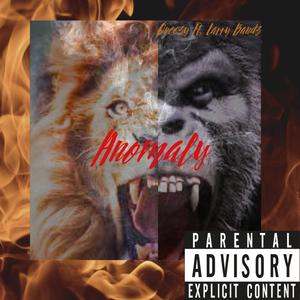 Anomaly (feat. Larry Bandz)