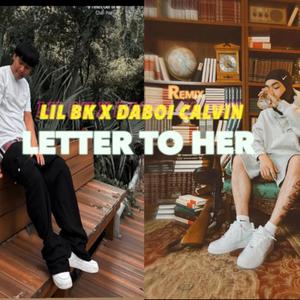 Letter to her (feat. Lil Bk)