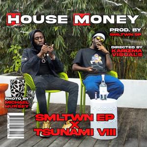 House Money (feat. Tsunami VIII)