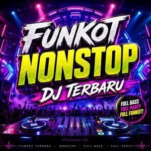 Funkot House DJ Nonstop