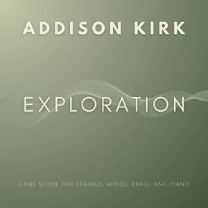 Exploration (Game Score for Strings, Winds, Brass, and Piano)