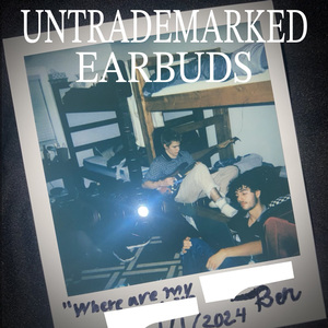 Where are my untrademarked earbuds?!