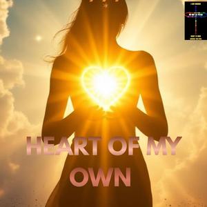 Heart Of My Own