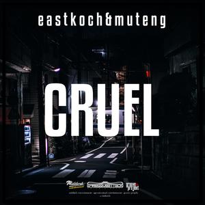 Cruel (feat. Muteng)