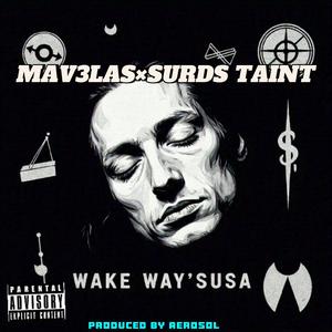 WAKE WAYSUSA (feat. Surds Taint)