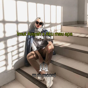 Imut Aisyah / Aku mau apa