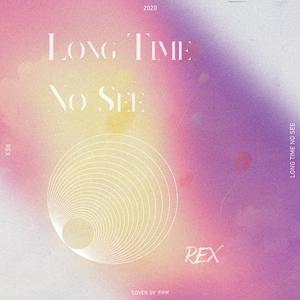 Long Time No See（Prod by 9Zi)