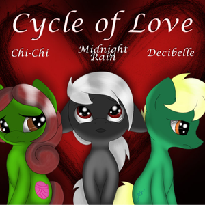 Cycle of Love (ft. Chi-Chi, Decibelle, Midnight Rain)