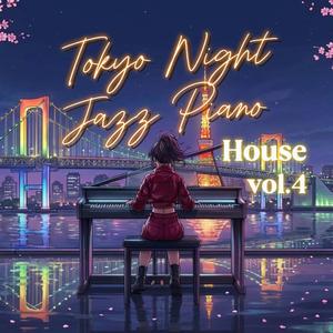 Tokyo Night Jazz Piano House ♯4 - Continuous Mix