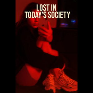 LOST IN TODAY'S SOCIETY