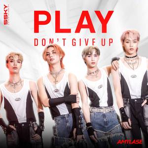 PLAY (Don't give up)