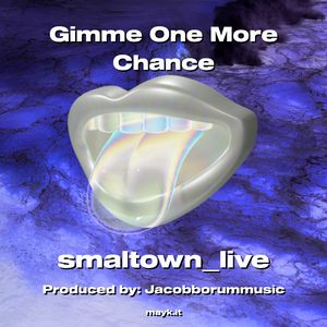 Gimme One More Chance