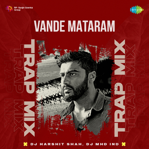 Vande Mataram - Trap Mix
