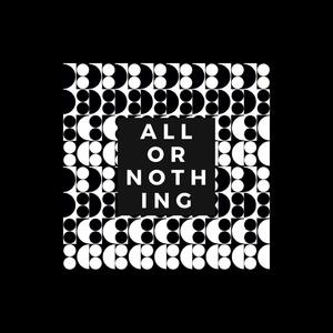 ALL or Nothing. . (feat. John Eyre.)
