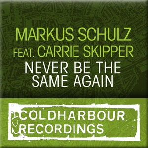 Never Be The Same Again (Markus Schulz Coldharbour Club Mix)