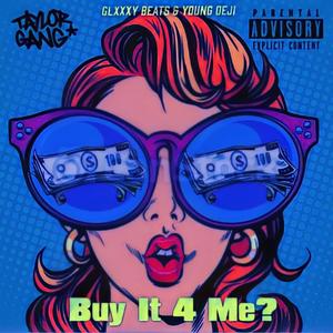 Buy It For Me? (feat. Young Deji)
