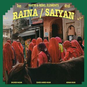 Raina (feat. Zuheb Ahmed Khan, Adnan Khan & Shuheb Hasan)