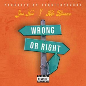 Wrong Or Right (feat. JusNai)