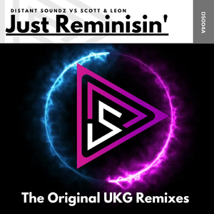 Just Reminisin' (Scott & Leon Speed Garage Remix)