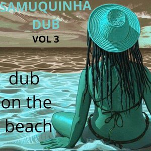 Dub on the Beach, Vol. 3
