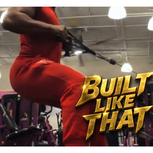 Built Like That