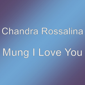 Mung I Love You