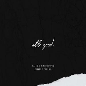 All Good (feat. Kado Duprè)