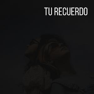 Tu Recuerdo (feat. DJ Juanchii)